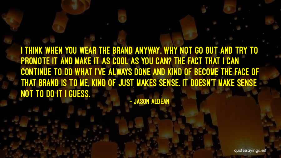 Eguiagaray Bohigas Quotes By Jason Aldean Eguiagaray Bohigas Quotes By Jason Aldean