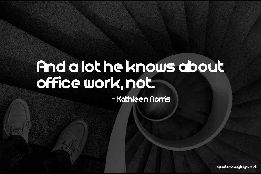 Egybe Quotes By Kathleen Norris Egybe Quotes By Kathleen Norris