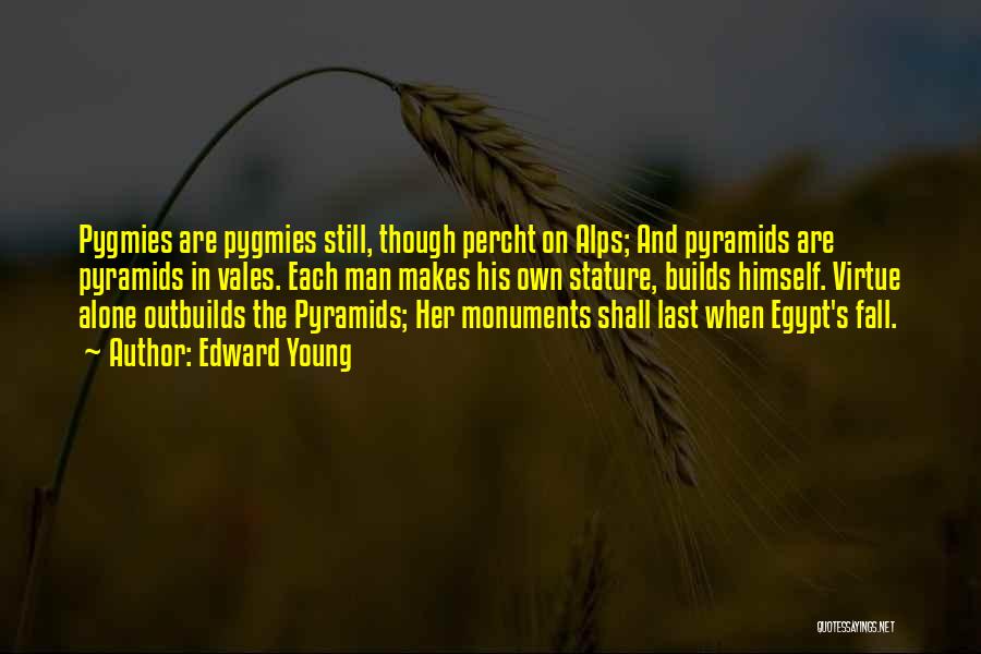 Egypt Pyramids Quotes By Edward Young