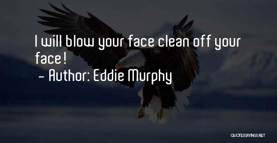 Egyptian Pharaohs Quotes By Eddie Murphy