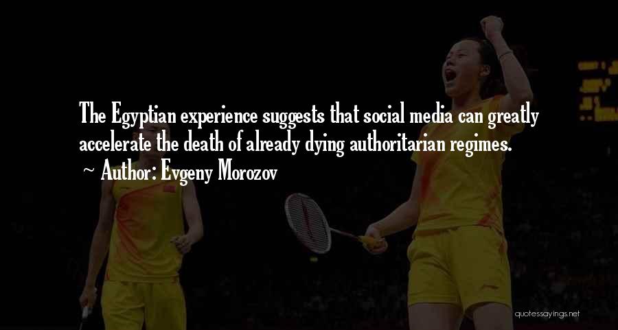 Egyptian Quotes By Evgeny Morozov