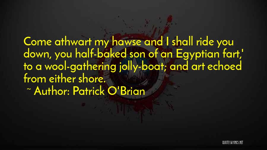 Egyptian Quotes By Patrick O'Brian