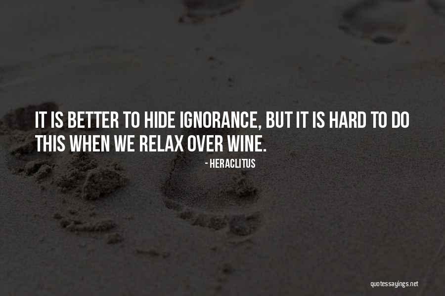 Egziabher Eregnaye Quotes By Heraclitus Egziabher Eregnaye Quotes By Heraclitus