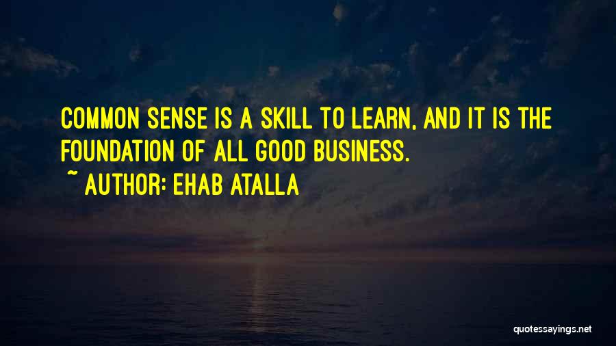 Ehab Atalla Quotes 1203552