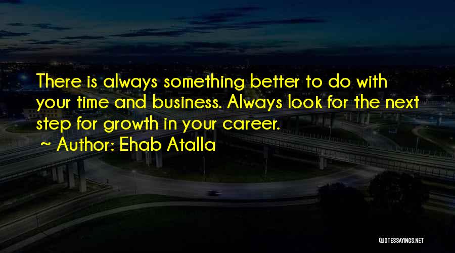 Ehab Atalla Quotes 1347906