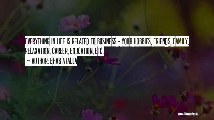 Ehab Atalla Quotes 1808823