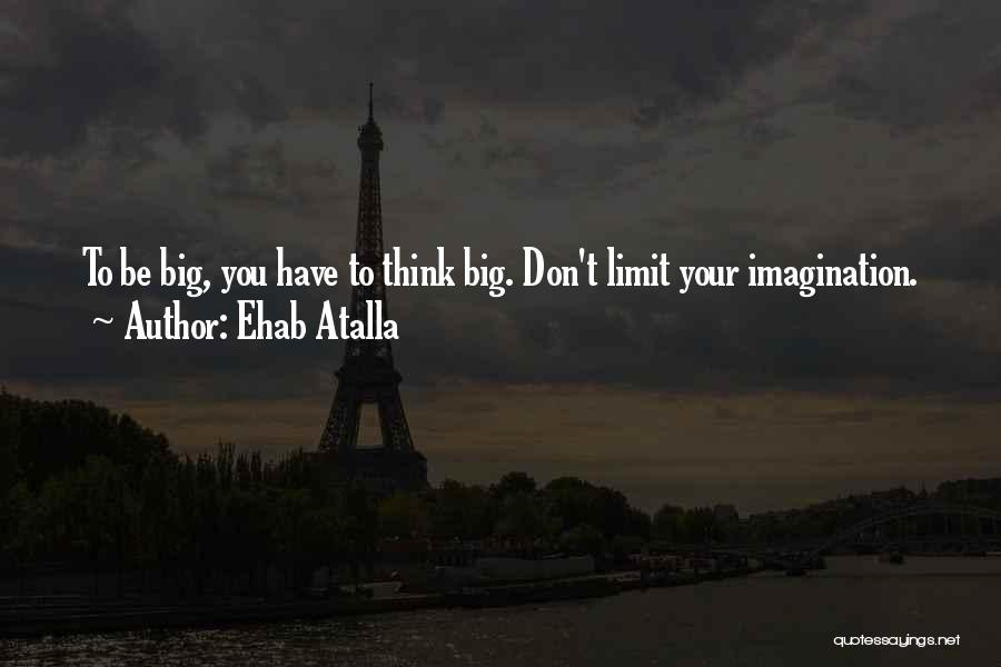 Ehab Atalla Quotes 2258733