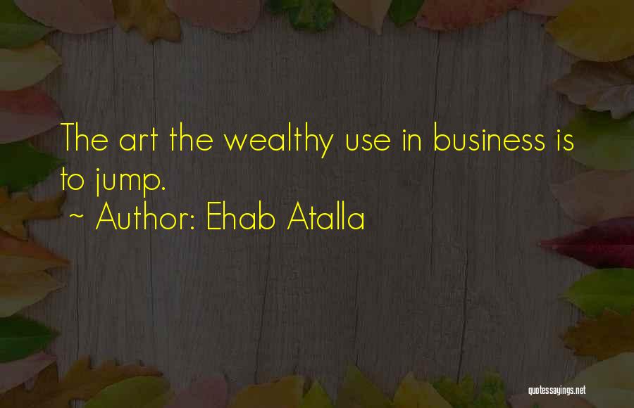 Ehab Atalla Quotes 248178