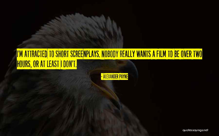 Ehadir Quotes By Alexander Payne Ehadir Quotes By Alexander Payne