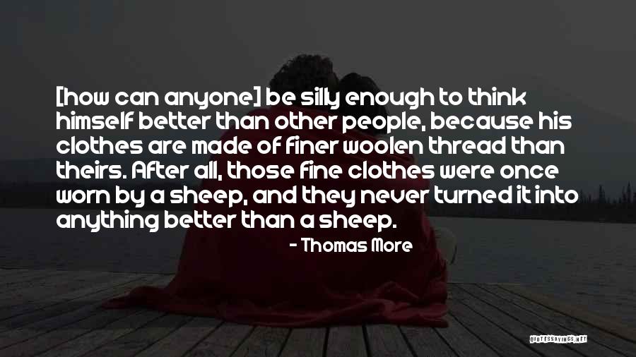 Ehadir Quotes By Thomas More Ehadir Quotes By Thomas More