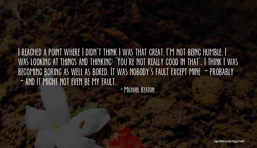 Ehhhhhh Quotes By Michael Keaton Ehhhhhh Quotes By Michael Keaton