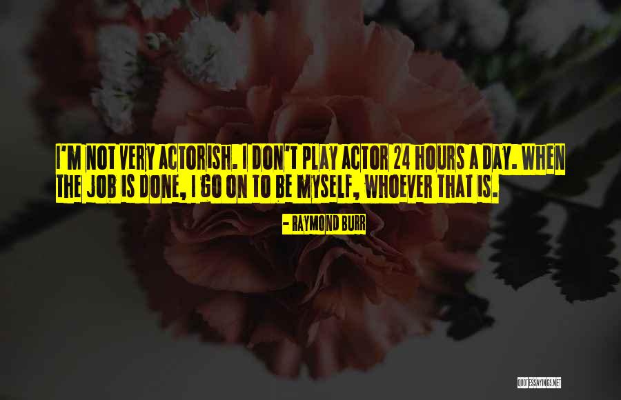 Ehlert Vintage Quotes By Raymond Burr Ehlert Vintage Quotes By Raymond Burr