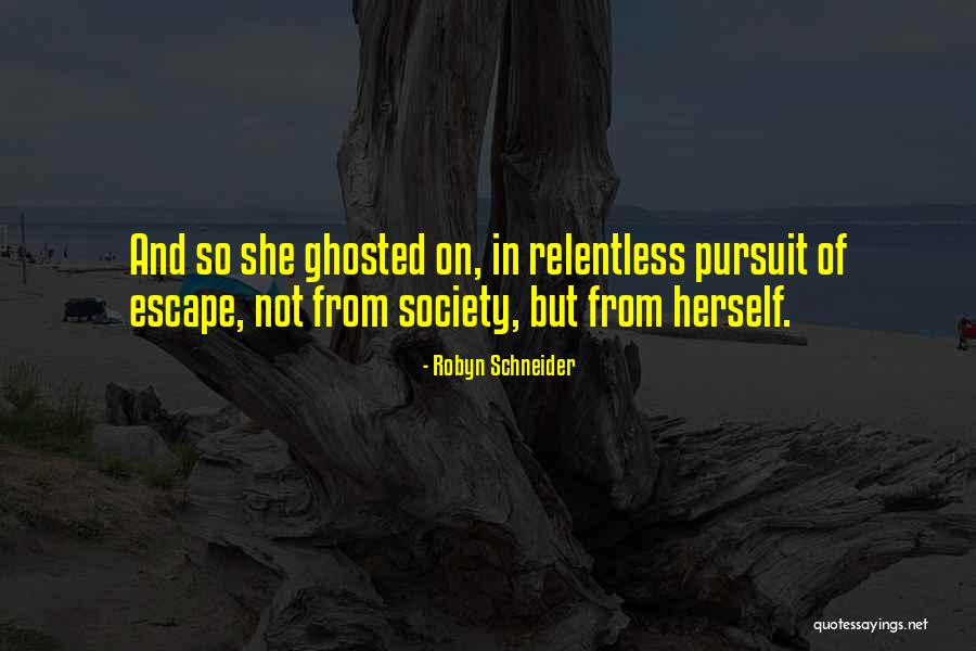 Ehm Senior Quotes By Robyn Schneider Ehm Senior Quotes By Robyn Schneider