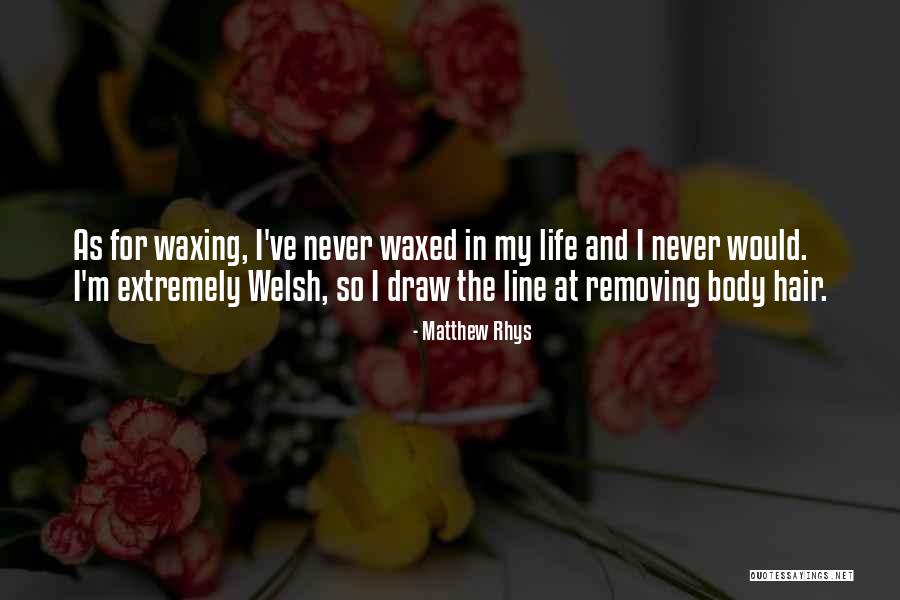 Ehno Trains Quotes By Matthew Rhys Ehno Trains Quotes By Matthew Rhys