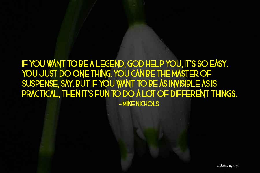 Ehrgeiz God Quotes By Mike Nichols Ehrgeiz God Quotes By Mike Nichols
