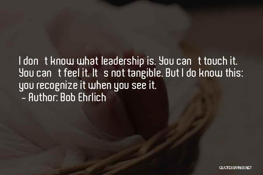 Ehrlich Quotes By Bob Ehrlich