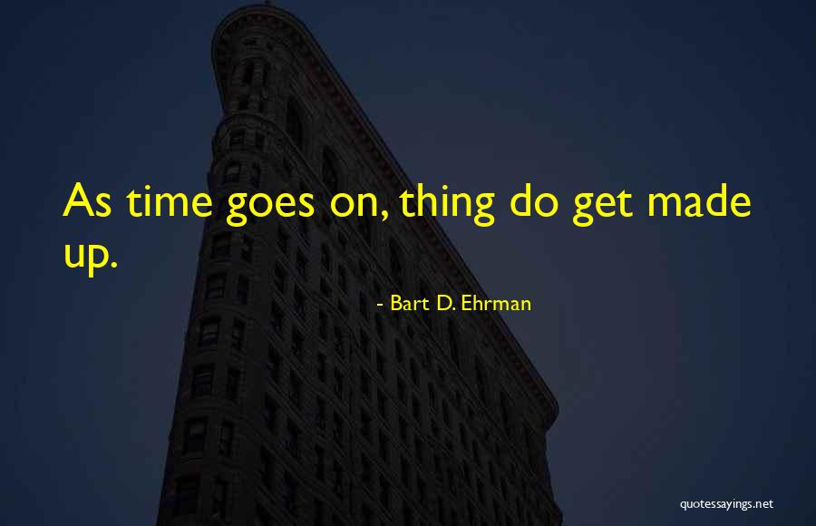 Ehrman Bart Quotes By Bart D. Ehrman Ehrman Bart Quotes By Bart D. Ehrman
