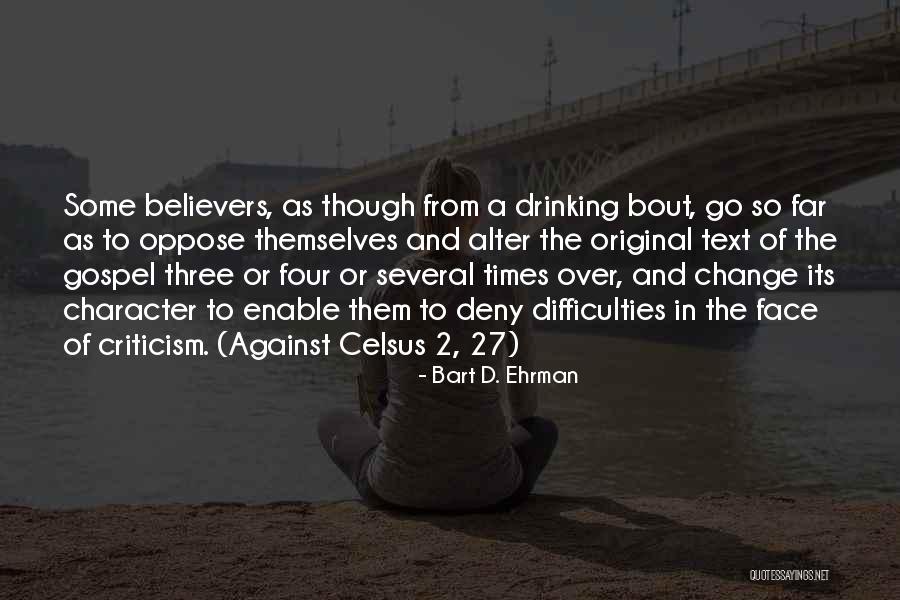 Ehrman Bart Quotes By Bart D. Ehrman Ehrman Bart Quotes By Bart D. Ehrman