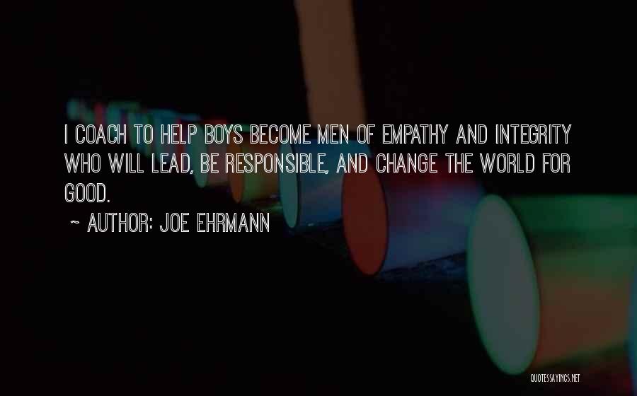 Ehrmann Quotes By Joe Ehrmann