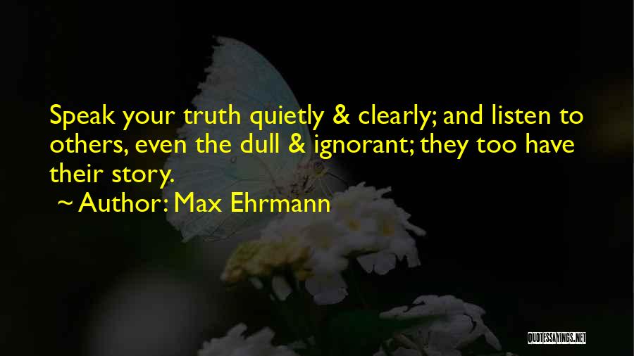 Ehrmann Quotes By Max Ehrmann