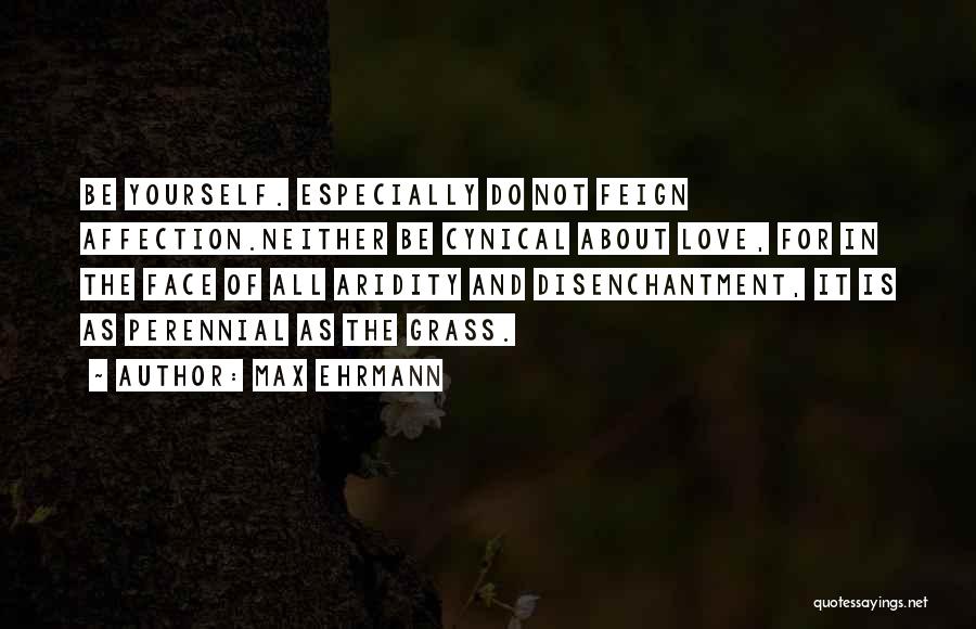 Ehrmann Quotes By Max Ehrmann