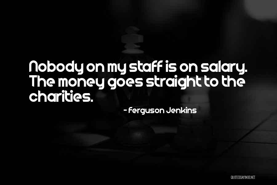 Ehsan Chappal Store Quotes By Ferguson Jenkins Ehsan Chappal Store Quotes By Ferguson Jenkins