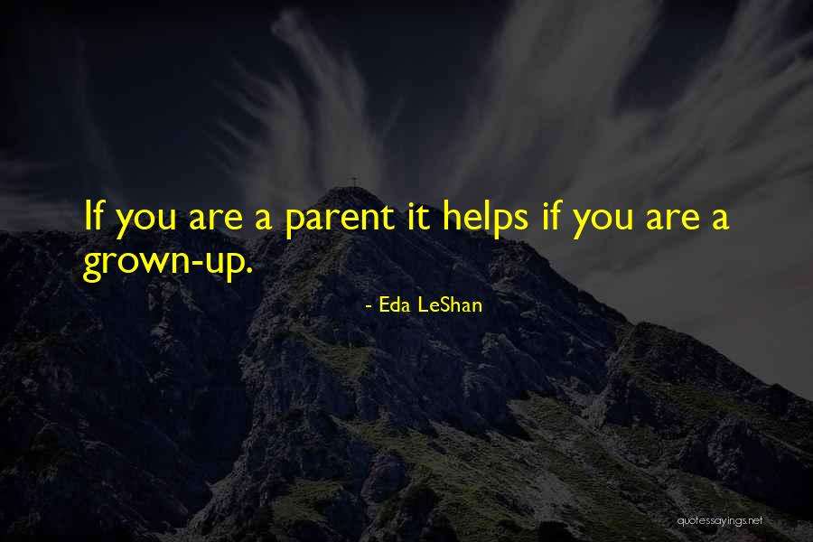 Ehu Girl Quotes By Eda LeShan Ehu Girl Quotes By Eda LeShan