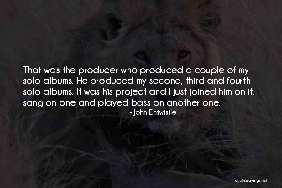Ehu Girl Quotes By John Entwistle Ehu Girl Quotes By John Entwistle