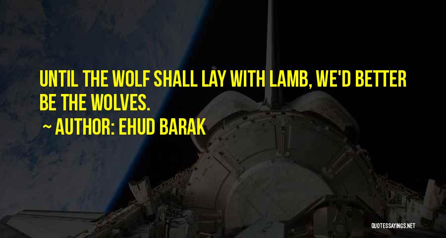 Ehud Barak Quotes 1641367