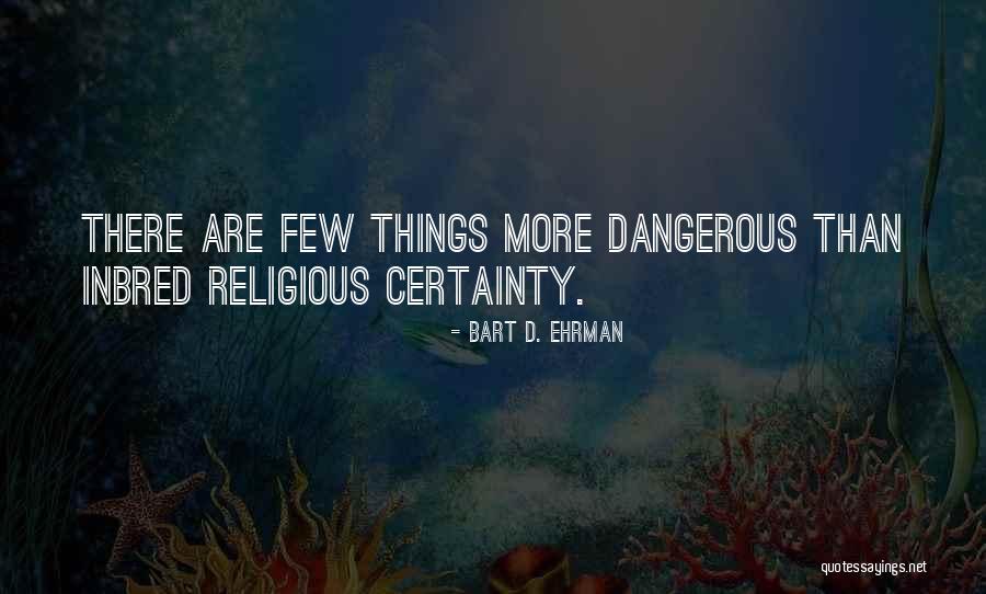 Eibl Grants Quotes By Bart D. Ehrman Eibl Grants Quotes By Bart D. Ehrman