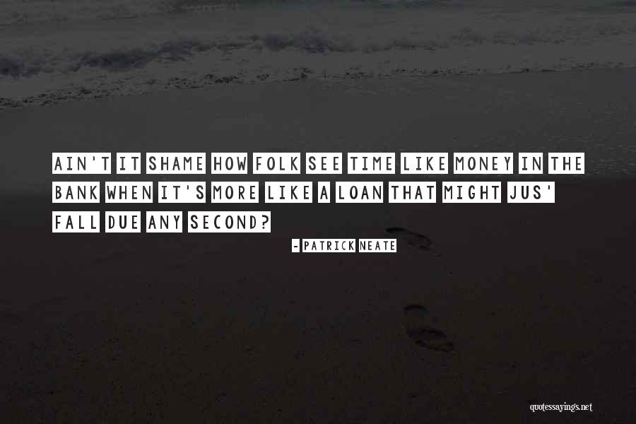 Eibl Grants Quotes By Patrick Neate Eibl Grants Quotes By Patrick Neate