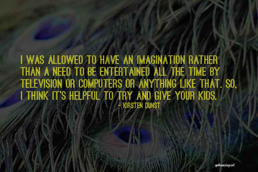 Eichabodeiocho Quotes By Kirsten Dunst Eichabodeiocho Quotes By Kirsten Dunst