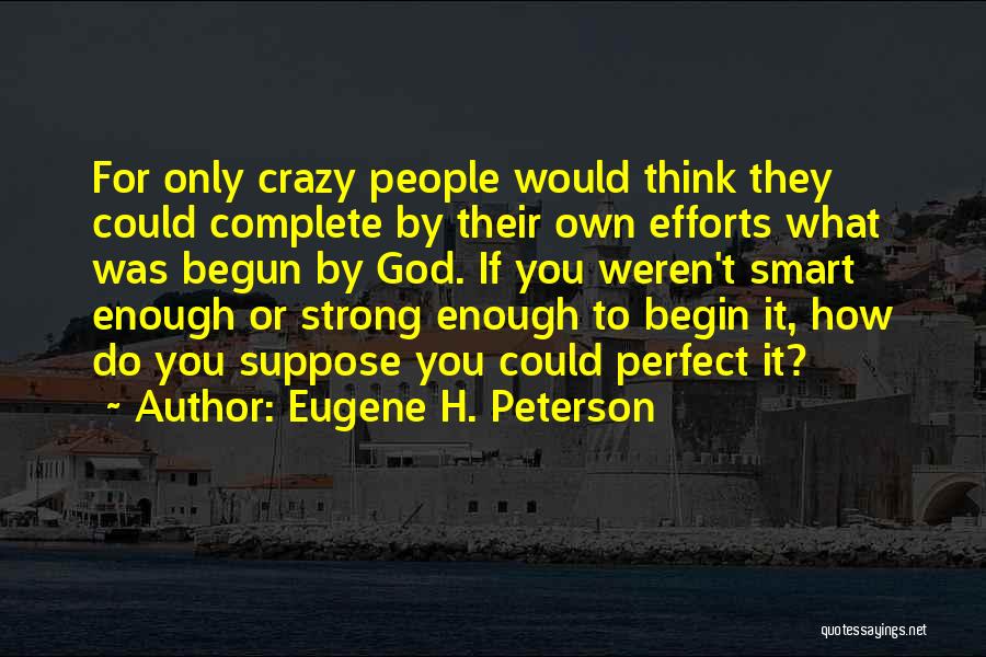 Eichberg Law Quotes By Eugene H. Peterson