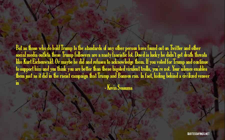 Eichenwald Quotes By Kevin Sessums Eichenwald Quotes By Kevin Sessums