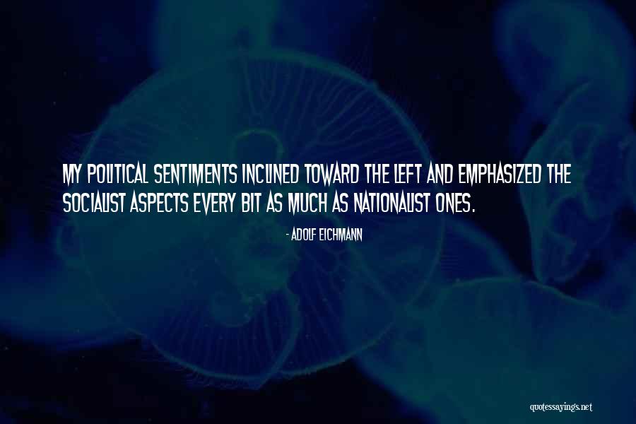 Eichmann Adolf Quotes By Adolf Eichmann Eichmann Adolf Quotes By Adolf Eichmann