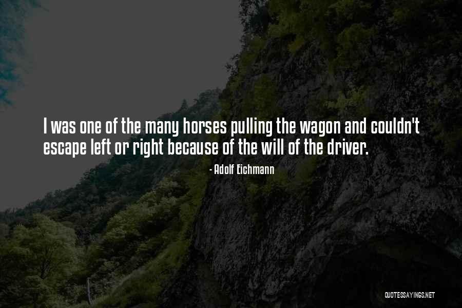 Eichmann Adolf Quotes By Adolf Eichmann Eichmann Adolf Quotes By Adolf Eichmann