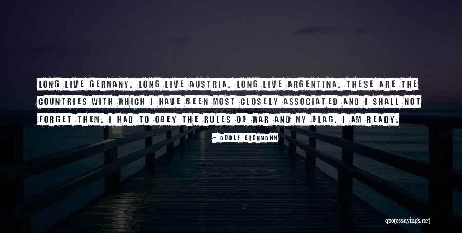 Eichmann Adolf Quotes By Adolf Eichmann Eichmann Adolf Quotes By Adolf Eichmann