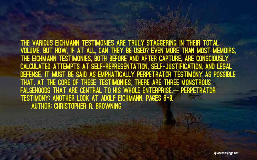 Eichmann Adolf Quotes By Christopher R. Browning