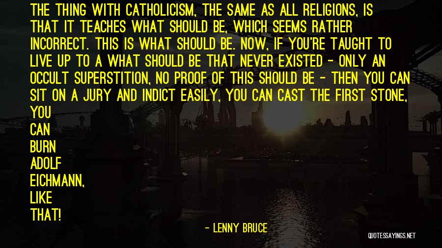 Eichmann Adolf Quotes By Lenny Bruce Eichmann Adolf Quotes By Lenny Bruce