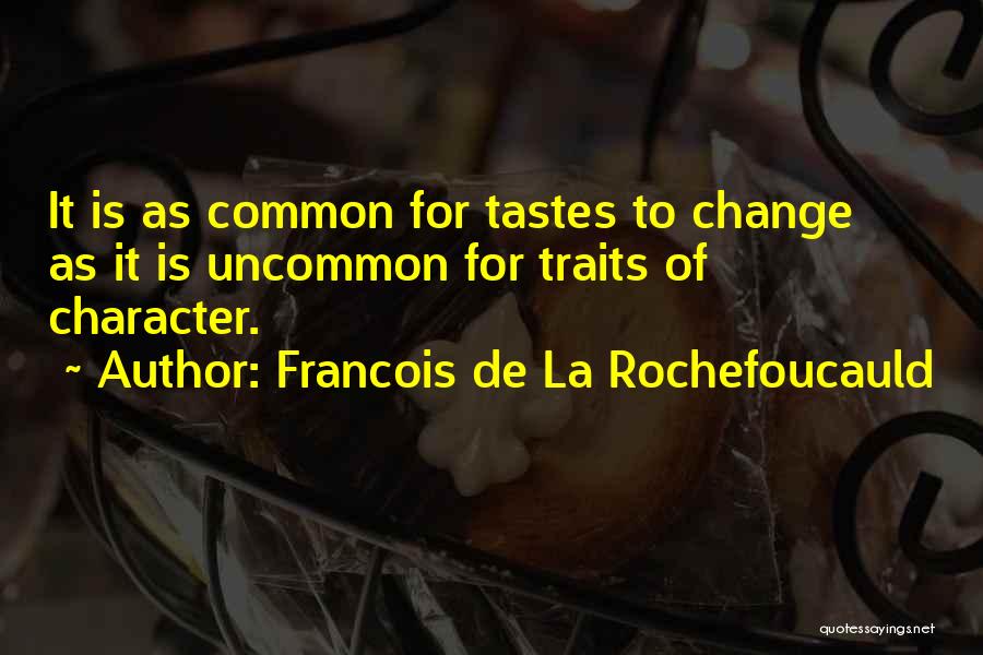 Eiderdown Restaurant Quotes By Francois De La Rochefoucauld