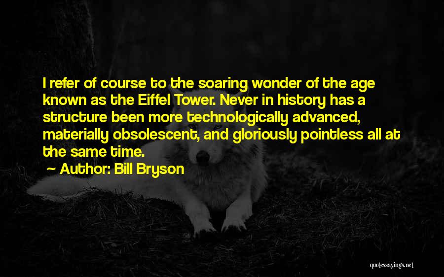 Eiffel Quotes By Bill Bryson