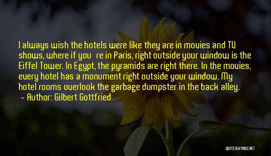 Eiffel Quotes By Gilbert Gottfried