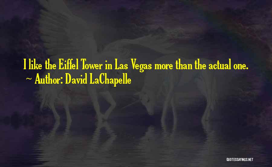 Eiffel Tower Quotes By David LaChapelle