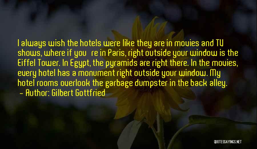 Eiffel Tower Quotes By Gilbert Gottfried