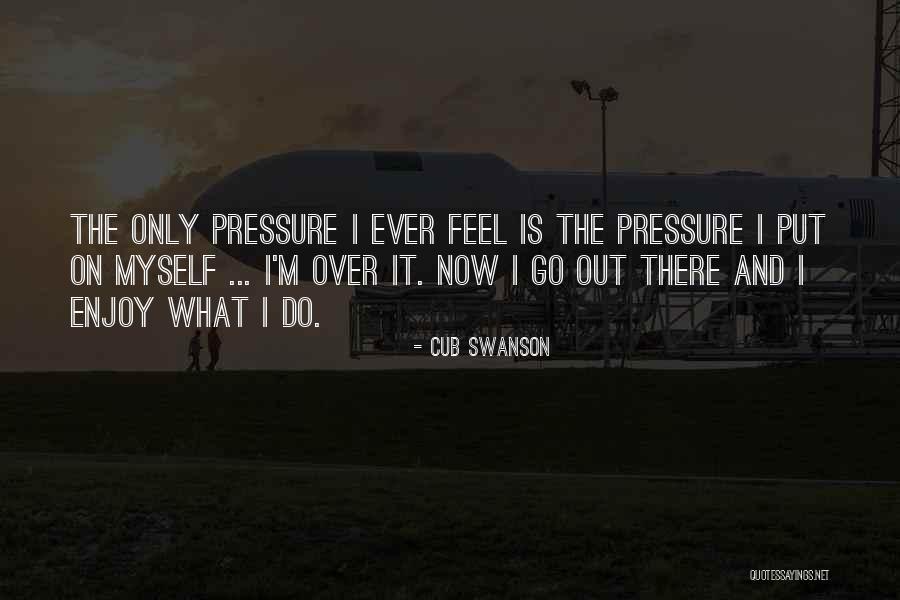 Eigenbrodt Gmbh Quotes By Cub Swanson Eigenbrodt Gmbh Quotes By Cub Swanson