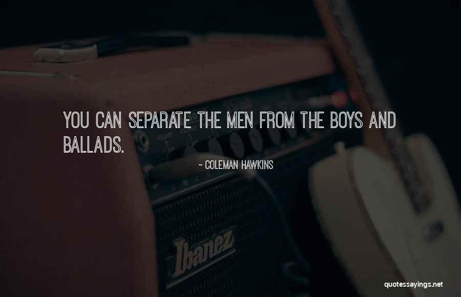 Eigenmannia Quotes By Coleman Hawkins