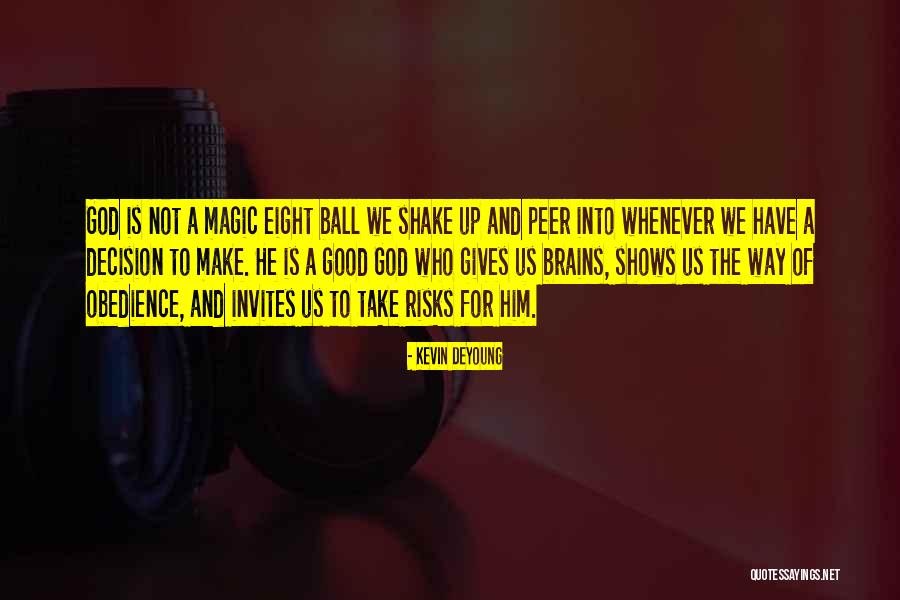 Eight Ball Quotes By Kevin DeYoung