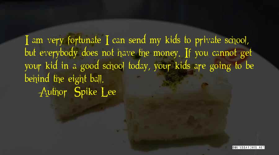 Eight Ball Quotes By Spike Lee