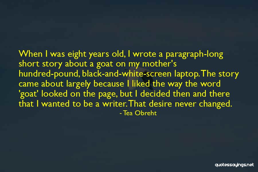 Eight Hundred Quotes By Tea Obreht Eight Hundred Quotes By Tea Obreht