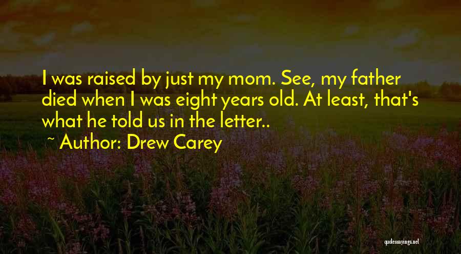 Eight Letter Quotes By Drew Carey